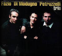 Fazio, Di Modugno, Petruzzelli Trio