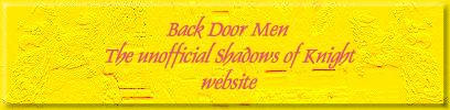 Back Door Men - The unofficial Shadows of Knight website